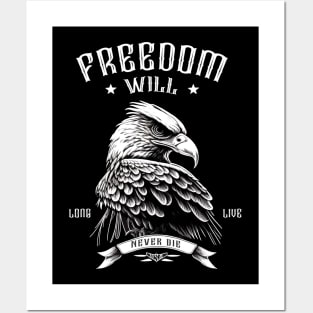 Freedom Will Never Die Posters and Art